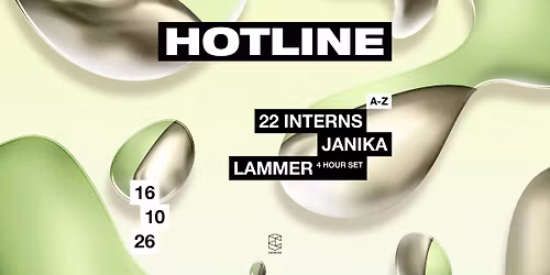 HOTLINE presents Lammer (4 Hour Set) / 22 Interns / Janika — uitgaan in Maastricht