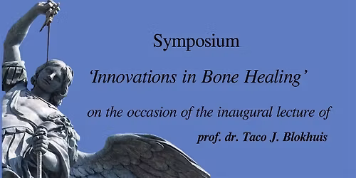 Scientific Symposium ‘Innovations in Bone Healing’ — lezing in Maastricht