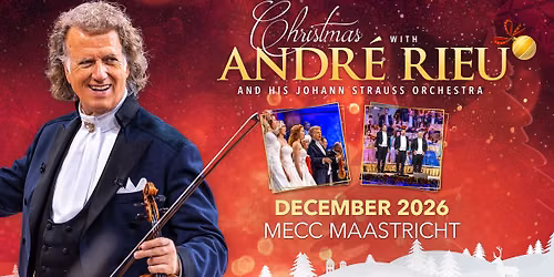 Christmas with André Rieu in Maastricht